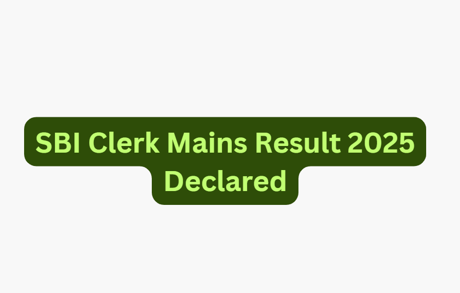 SBI Clerk Mains Result 2025 Declared Snapshot