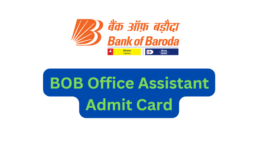 BOB Office Assistant Admit Card Download Now