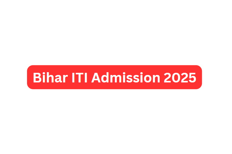 Bihar ITI Admission 2025 Snapshot