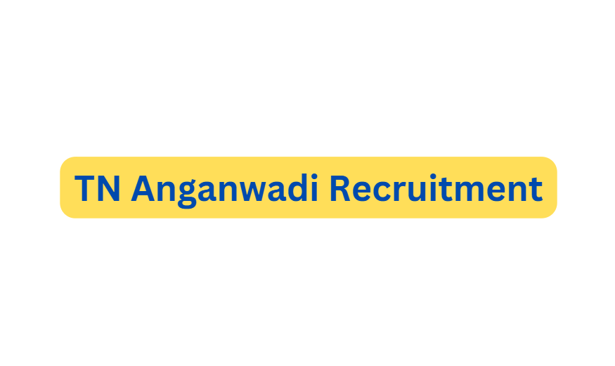TN Anganwadi Recruitment Snapshot