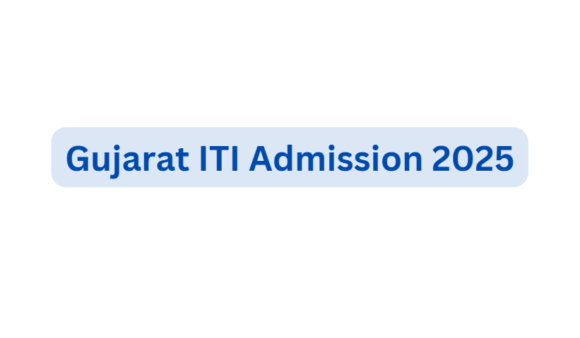 Gujarat ITI Admission Snapshot