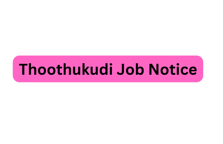 Thoothukudi Job Notice Snapshot